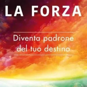 Actieprijs La forza. Diventa padrone del tuo destino