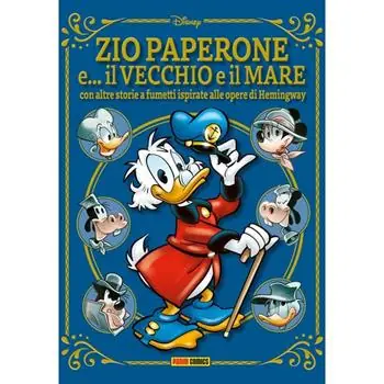 Zio Paperone e... il vecchio e il mare. Con altre storie a fumetti ispirate alle opere di Hemingway Finale Uitverkoop