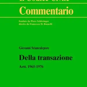 Della transazione. Artt.1965-1976 Nieuw