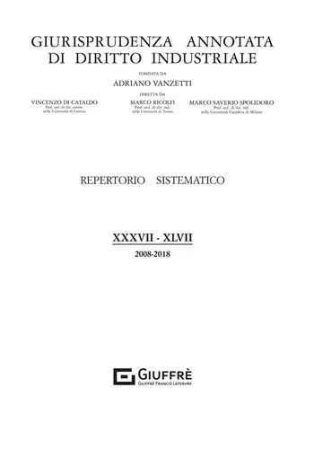Giurisprudenza annotata di diritto industriale. Repertorio sistematico (2008-2018). Vol. 38-47 Hoge Kwaliteit