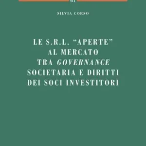 Speciale Aanbieding Le s.r.l. «aperte» al mercato tra governance societaria e diritti dei soci investitori