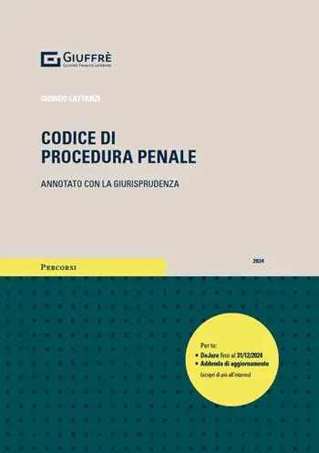 Codice di procedura penale. Annotato con la giurisprudenza Must-Have