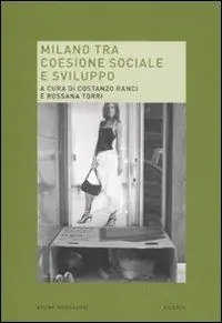 Superprijs Milano tra coesione sociale e sviluppo. Rapporto su Milano sociale