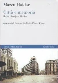 Koop Vandaag Città e memoria. Beirut, Sarajevo, Berlino