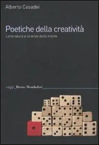 Aanbieding Poetiche della creatività. Letteratura e scienze della mente