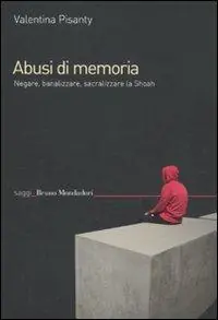 Abusi di memoria. Negare, banalizzare, sacralizzare la Shoah Korting