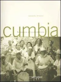 Cumbia. La musica afrocolombiana. Con Cd audio Gecertificeerd