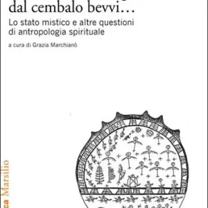 Dal tamburo mangiai, dal cembalo bevvi... Lo stato mistico e altre questioni di antropologia spirituale Laatste Kans