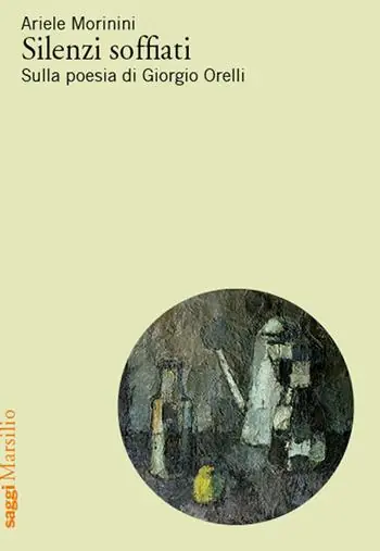 Aanbieding Silenzi soffiati. Sulla poesia di Giorgio Orelli