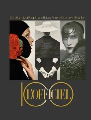 L‘ Officiel 100. One hundred people and ideas from a century in fashion. Ediz. illustrata. Ediz. inglese Koop Online