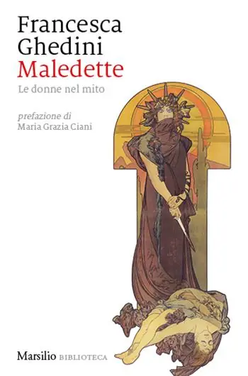 Beperkte Voorraad Maledette. Le donne nel mito