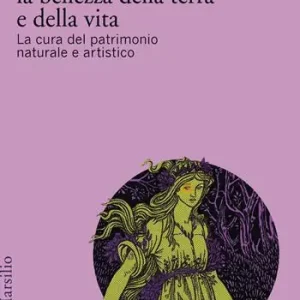 Arte e natura la bellezza della terra e della vita. La cura del patrimonio culturale artistico Must-Have