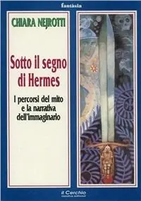 Sotto il segno di Hermes. I percorsi del mito e la narrativa dell‘immaginario Dagaanbieding