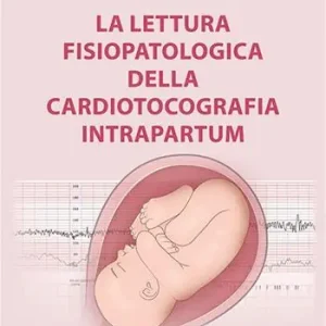 Aanbieding La lettura fisiopatologica della cardiotocografia intrapartum