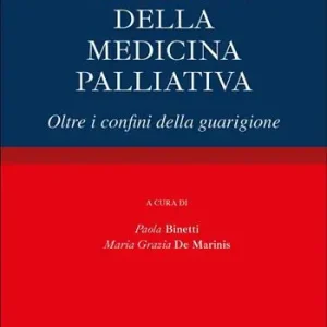 Laatste Versie L‘approccio della medicina palliativa. Oltre i confini della guarigione