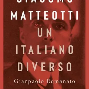 Giacomo Matteotti. Un italiano diverso Op = Op