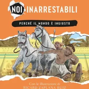 Perché il mondo è ingiusto. Noi inarrestabili. Vol. 2 Beperkt Aanbod