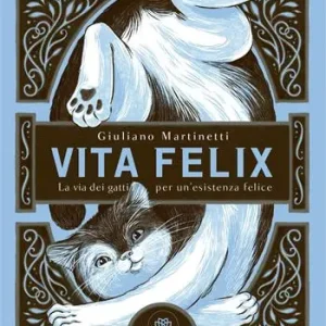 Korting Vita felix. La via dei gatti per un‘esistenza felice