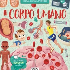 Actieprijs Il corpo umano. Cosa, come, perché. Con Poster