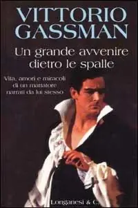 Un grande avvenire dietro le spalle Must-Have