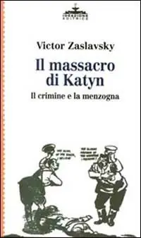 Flitsaanbieding Il massacro di Katyn. Il crimine e la menzogna