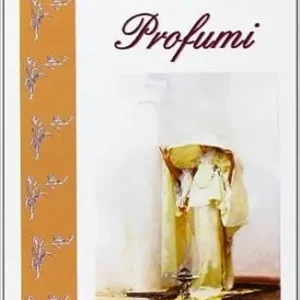 L‘arte dei profumi. Guida ai profumi naturali Speciale Aanbieding