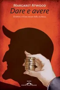 Lage Kosten Dare e avere. Il debito e il lato oscuro della ricchezza