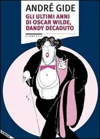 Actieprijs Gli ultimi anni di Oscar Wilde, dandy decaduto