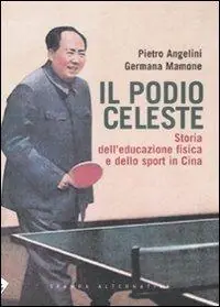 Il podio celeste. Storia dell‘educazione fisica e dello sport in Cina Koopje
